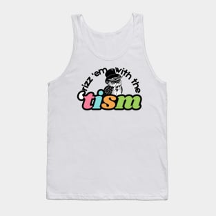 Rizz Em with the 'Tism Tank Top